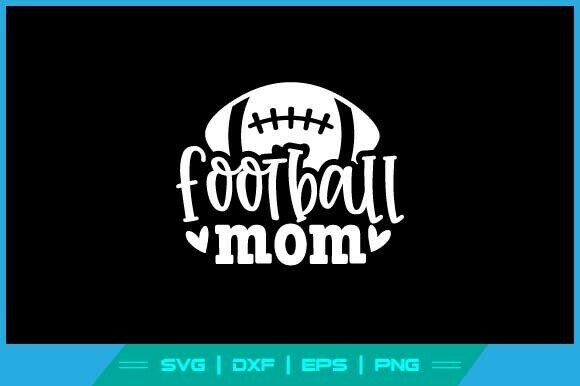 American Football Mom SVG: Graphics for Crafts