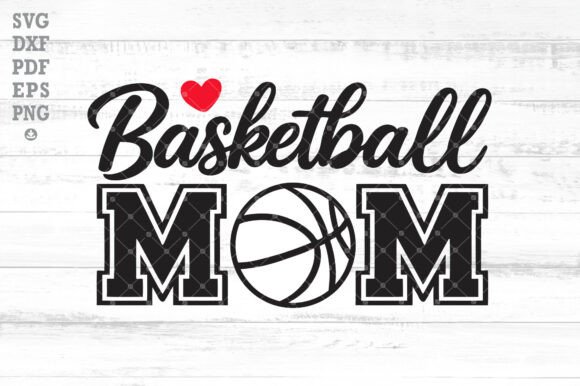 Basketball Mom SVG: Sports Graphics for Crafts