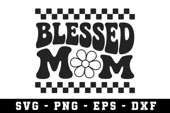Blessed Mom SVG: Graphics for Crafts