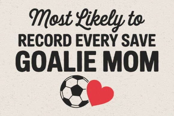 Goalie Mom SVG: Graphics for Crafts & Blogs