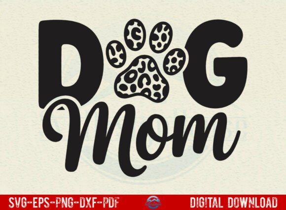 Leopard Paw Dog Mom SVG: Crafts & Graphics