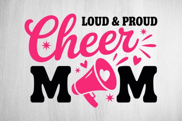 Loud Proud Cheer Mom SVG: Graphics for Crafts