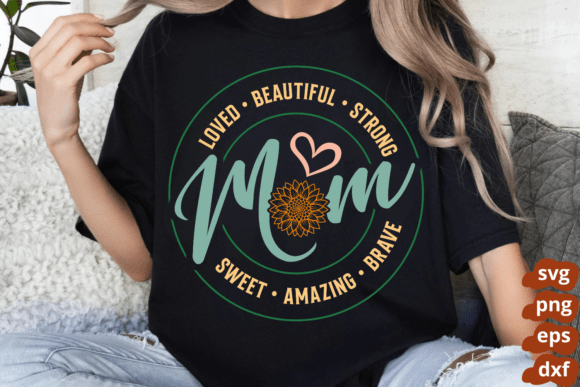 Loved Mom Svg for Crafts & Graphics