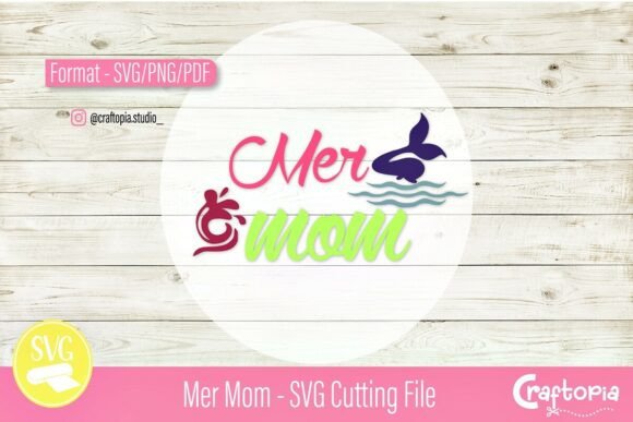 Mer Mom SVG: Vibrant Graphics for Crafts