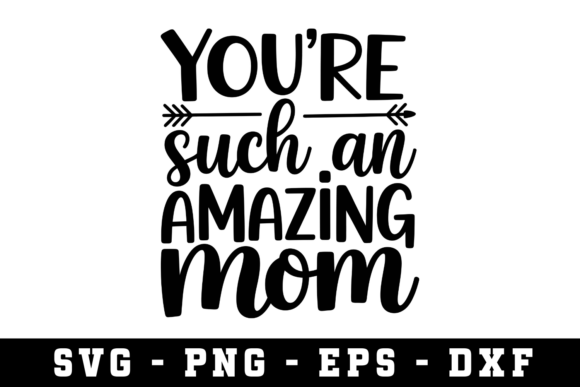 Reviewing You re Such an Amazing Mom Svg for Embroidery