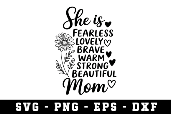 She is Fearless Lovely Mom Svg: Graphics for Crafts